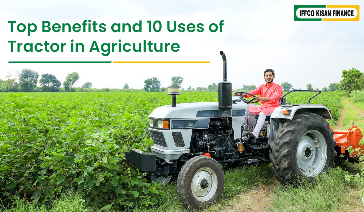 Top Benefits and 10 Uses of Tractor in Agriculture